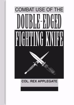 Paperback Combat Use of the Double-Edged Fighting Knife Book