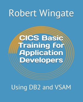 Paperback CICS Basic Training for Application Developers: Using DB2 and VSAM Book