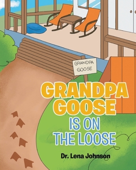 Paperback Grandpa Goose is on the Loose Book