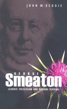 Paperback George Smeaton: Victorian Theologian and Biblical Scholar Book