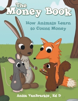 Paperback The Money Book: How Animals Learn to Count Money Book