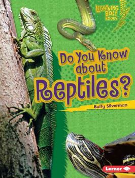 Library Binding Do You Know about Reptiles? Book