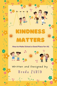 Paperback Kindness Matters: How to Make School a Good Place for All Book