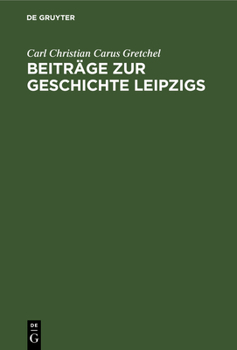 Hardcover Beiträge Zur Geschichte Leipzigs [German] Book