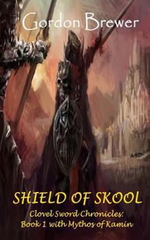 Paperback Shield of Skool: Clovel Sword Chronicles: Book 1 Book