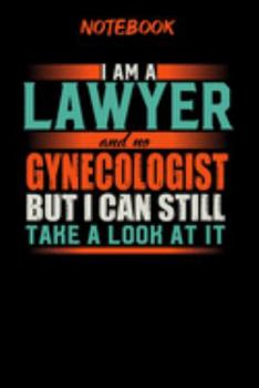 Notebook: Funny Lawyer Notebook, Journal or Planner | Size 6 x 9 | 120 Lined Pages | Office Equipment | Great Gift idea for Christmas or Birthday for ... but I can still take a look at it