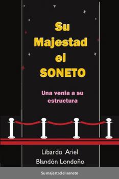 Paperback Su majestad el soneto: Una venia a su estructura [Spanish] Book