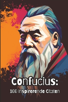 Paperback Confucius: 100 Inspirerende Citaten [Dutch] Book