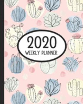 2020 Weekly Planner: Cactus Succulents Small Size Easy To Carry Two Page A Week Planner Calendar