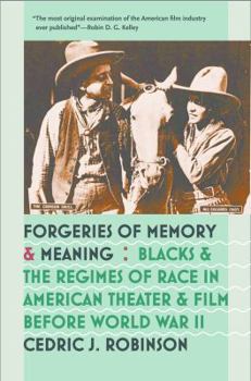 Paperback Forgeries of Memory and Meaning: Blacks and the Regimes of Race in American Theater and Film before World War II Book
