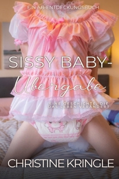 Sissy Baby-Übergabe: Sissy Baby Surrender (German Edition)