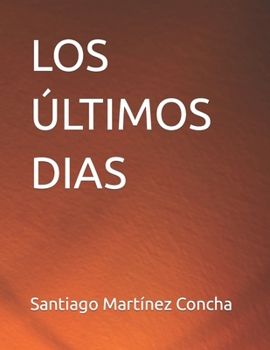 Paperback Los Últimos Dias [Spanish] Book