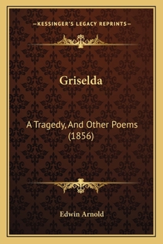 Paperback Griselda: A Tragedy, And Other Poems (1856) Book