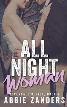 Paperback All Night Woman: Covendale Series, Book 2 Book