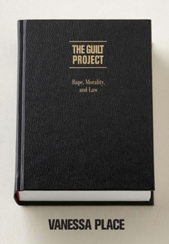 Paperback The Guilt Project: Rape, Morality and Law Book