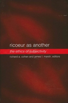 Ricoeur As Another: The Ethics of Subjectivity (S U N Y Series in the Philosophy of the Social Sciences)