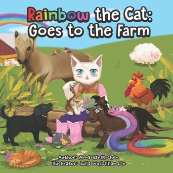 Paperback Rainbow the Cat: Goes to the Farm Book