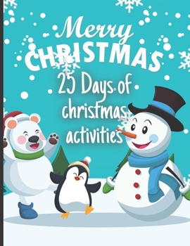 Paperback 25 Days of Christmas Activities, Advent, Merry Christmas Book