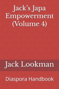 Jack’s Japa Empowerment (Volume 4): Diaspora Handbook