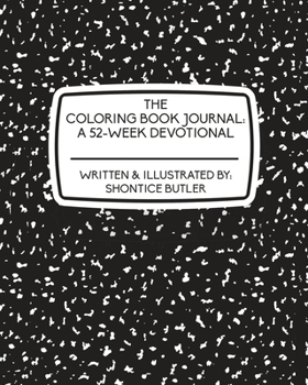 Paperback The Coloring Book Journal: A 52-Week Devotional Book