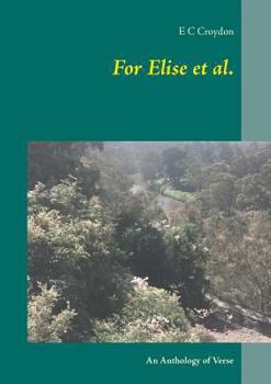 Paperback For Elise et al.: An Anthology of Verse Book