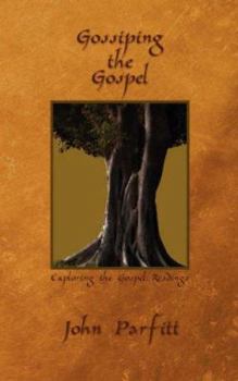 Paperback Gossiping the Gospel: Exploring the Gospel Readings Book