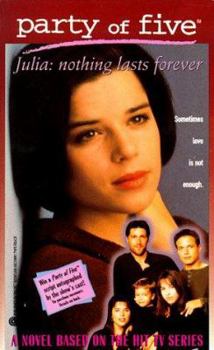 Mass Market Paperback Nothing Lasts Forever Party of Five Julia 4 Book