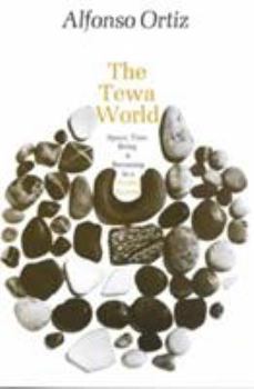 Paperback The Tewa World: Space, Time, Being and Becoming in a Pueblo Society Book