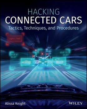 Paperback Hacking Connected Cars: Tactics, Techniques, and Procedures Book