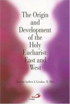 Paperback Origin and Development of the Holy Eucharist: East and West Book
