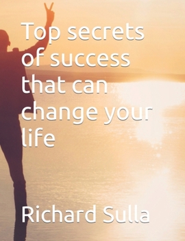 Paperback Top secrets of success that can change your life [Large Print] Book