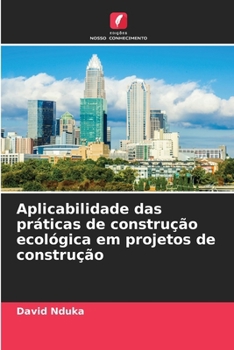 Paperback Aplicabilidade das práticas de construção ecológica em projetos de construção [Portuguese] Book