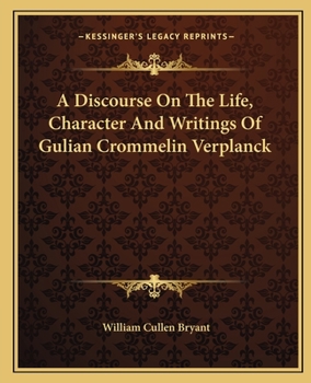 Paperback A Discourse On The Life, Character And Writings Of Gulian Crommelin Verplanck Book