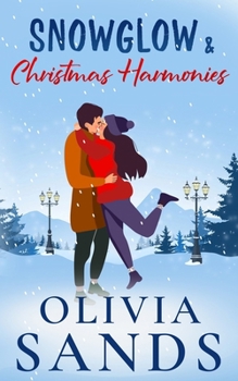 Paperback Snowglow & Christmas Harmonies: A Cozy Small Town Christmas Romance Book