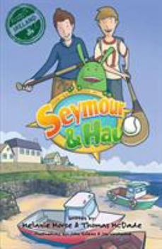 Paperback The Adventures of Seymour & Hau: Ireland Book