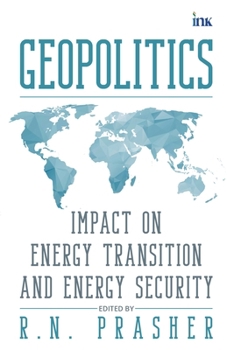 Paperback Geopolitics: Impact on Energy Transition and Energy Security Book