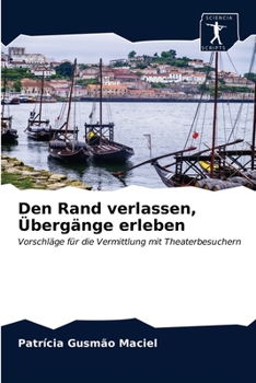 Paperback Den Rand verlassen, Übergänge erleben [German] Book