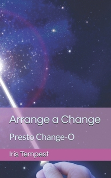 Arrange a Change: Presto Change-O