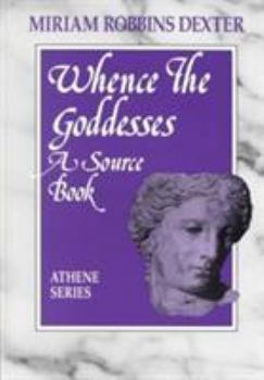 Paperback Whence the Goddesses: A Source Book