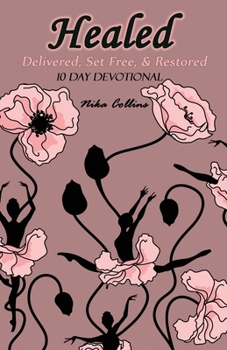 Paperback Healed: Delivered, Set Free, & Restored Book