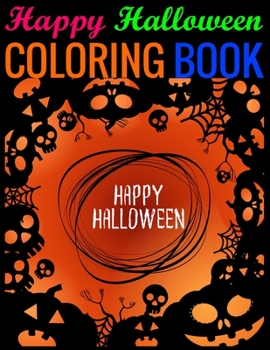 Paperback Happy Halloween Coloring Book: (Adult Coloring Book) Book