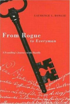 Hardcover From Rogue to Everyman: A Foundling's Journey to the Bastille Book