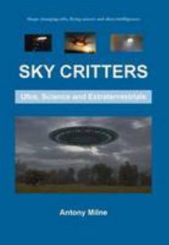 Paperback Sky Critters: Ufos, Science an Extraterrestrials Book