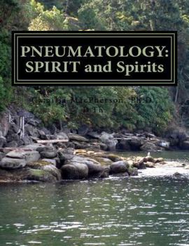 Paperback Pneumatology: SPIRIT and Spirits Book