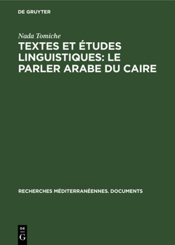 Hardcover Textes et études linguistiques: Le parler arabe du Caire [French] Book