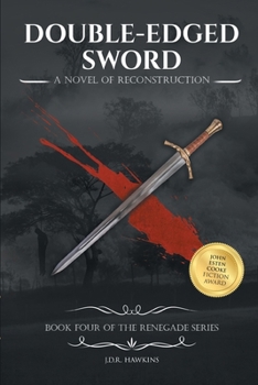 Paperback Double-Edged Sword: A Novel of Reconstruction Book Four of the Renegade Series Book