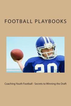 Paperback Coaching Youth Football - Secrets to Winning the Draft Book