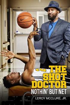 Paperback The Shot Doctor: Nothin' But Net Book