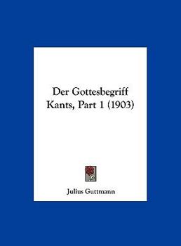 Der Gottesbegriff Kants, Part 1 (1903)