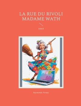 Paperback La rue du rivoli madame wath: tome3 [French] Book